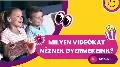KerekMese – 2023 várható bajnoka! Milyen videókat néznek gyermekeink?